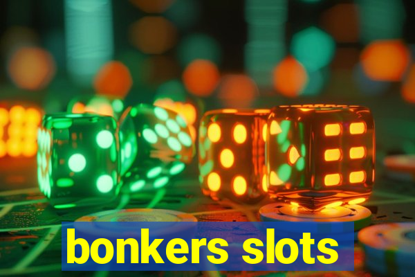 bonkers slots